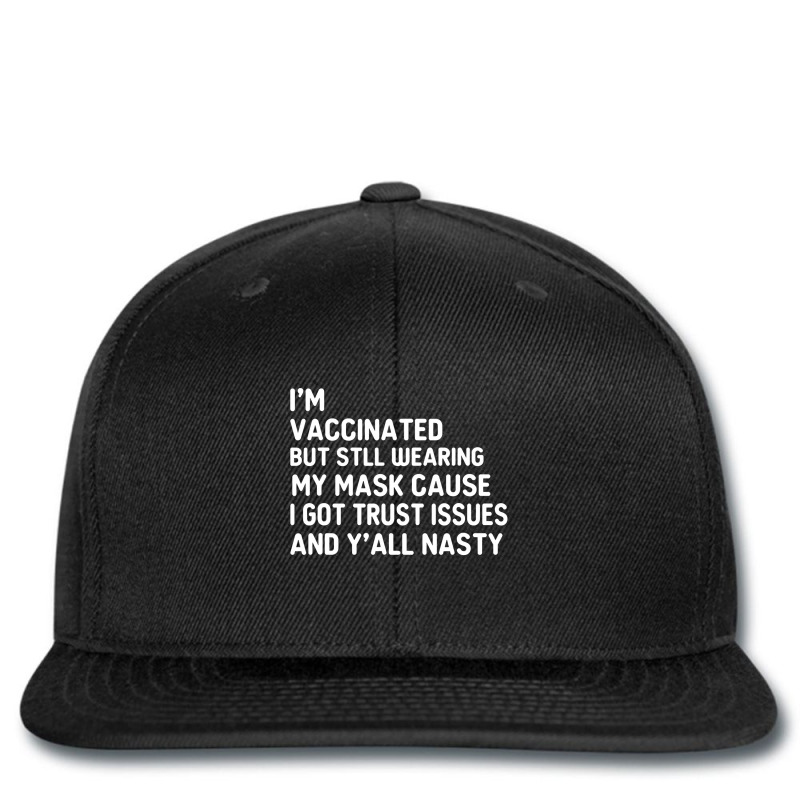 I'm Vaccinated But Still Want You To Stay Away From Me Printed hat by nhan0105 | Artistshot