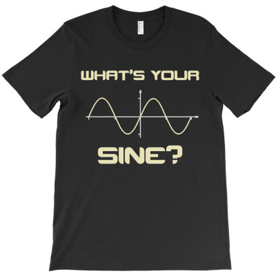 What's Your Sine Nerdy Pick Up Line T-shirt Designed By Intan Santana