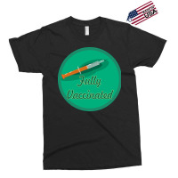 Fully Vaccinated Exclusive T-shirt | Artistshot