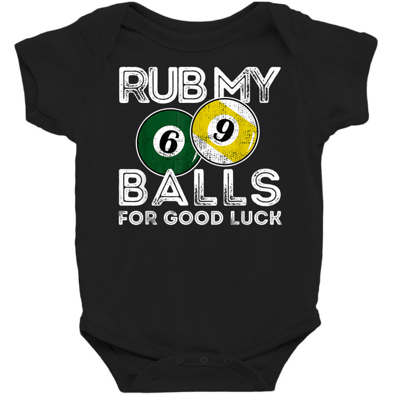 Billiards Funny Rub My Balls For Good Luck T Shirt Baby Bodysuit | Artistshot