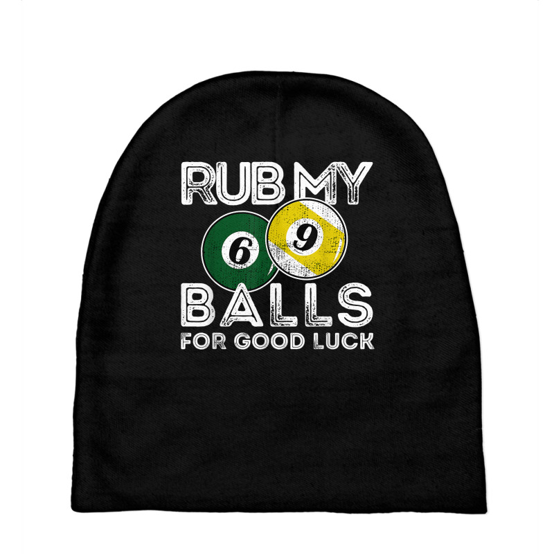 Billiards Funny Rub My Balls For Good Luck T Shirt Baby Beanies | Artistshot