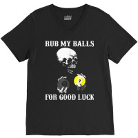 Billiards Halloween Funny T Shirt Rub My Balls For Good Luck V-neck Tee | Artistshot