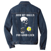 Billiards Halloween Funny T Shirt Rub My Balls For Good Luck Men Denim Jacket | Artistshot