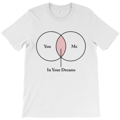 You And Me In Your Dreams T-shirt Designed By Intan Santana