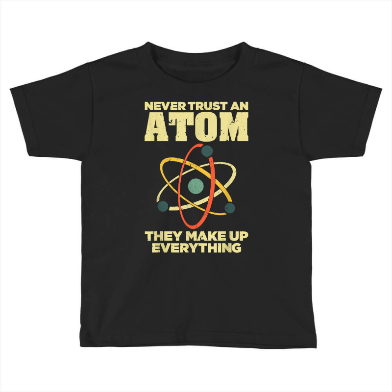 Funny Atom Art Men Women Stem Molecule Chemistry Teacher T Shirt Toddler T-shirt by morelypylagertq | Artistshot