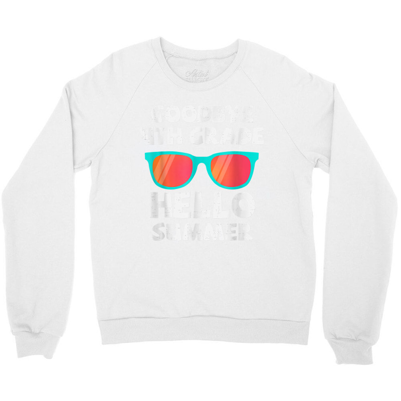 Goodbye 4th Grade Hello Summer Fourth Grade Graduate Crewneck Sweatshirt | Artistshot