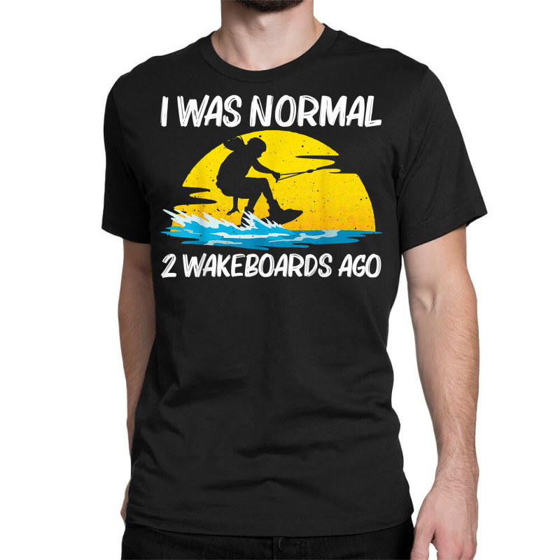 Cool Wakeboarding Design For Men Women Wakeboard Wakeboarder T Shirt Classic T-shirt | Artistshot