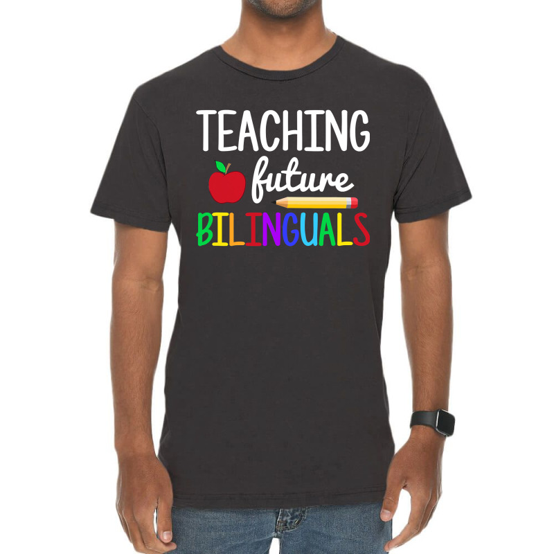 Teaching Future Bilinguals, Bilingual Spanish Teacher Vintage T-Shirt by time5803 | Artistshot