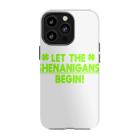 St Patricks Day Shenanigans Iphone 13 Pro Case | Artistshot