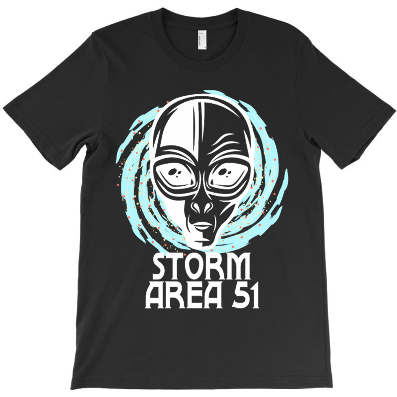 Storm Area 51 Alien For Dark T-shirt | Artistshot