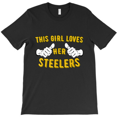 This Girl Loves Her Steelers T-shirt Designed By Rame Halili