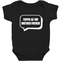 Die Hard Yippie Ki Yay Mother F Cker Baby Bodysuit | Artistshot