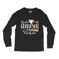 That's My Grandson Out There Gift Women Baseball Grandma Long Sleeve Shirts | Artistshot