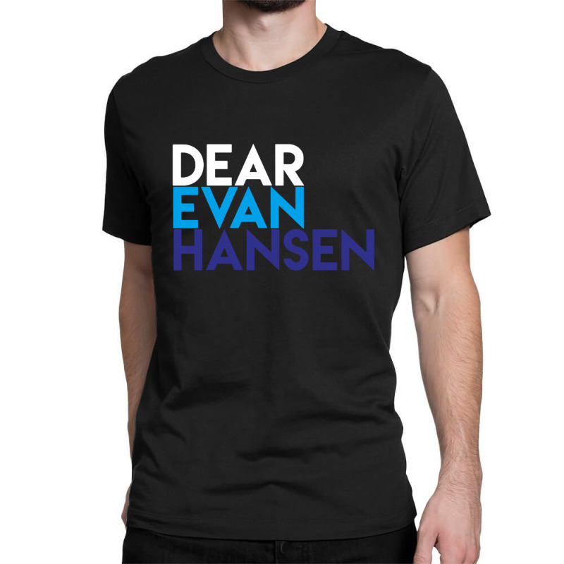 Dear Evan Hansen Classic T-shirt by michaelnaher | Artistshot