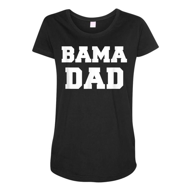 Mens Bama Dad Gift Alabama Birmingham Shoals Huntsville South T Shirt Maternity Scoop Neck T-shirt by juleakuehneman | Artistshot