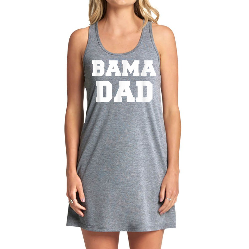 Mens Bama Dad Gift Alabama Birmingham Shoals Huntsville South T Shirt Tank Dress by juleakuehneman | Artistshot