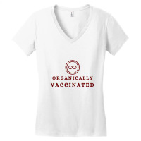 Organically Vaccinated  T Shirt Women's V-neck T-shirt | Artistshot