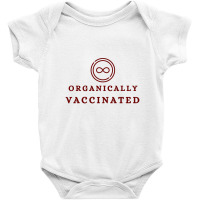 Organically Vaccinated  T Shirt Baby Bodysuit | Artistshot