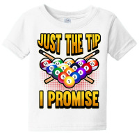 Funny Pool Ball Billiard Saying Just The Tip I Promise T Shirt Baby Tee | Artistshot