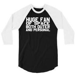 huge fan of space antisocial funny 3/4 Sleeve Shirt | Artistshot