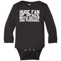Huge Fan Of Space Antisocial Funny Long Sleeve Baby Bodysuit | Artistshot