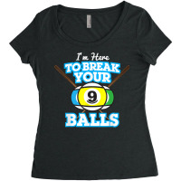 Here To Break Balls Pool Player Tshirt Funny Billiards Tee T Shirt Women's Triblend Scoop T-shirt | Artistshot