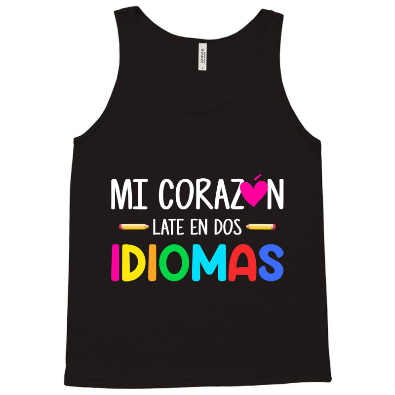 Mi Corazon Late En Dos Idiomas, Bilingual Spanish Teacher Tank Top by CUSER3146 | Artistshot