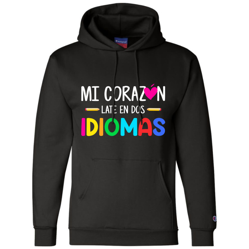 Mi Corazon Late En Dos Idiomas, Bilingual Spanish Teacher Champion Hoodie by CUSER3146 | Artistshot