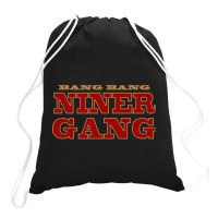 Bang Bang Niner Drawstring Bags | Artistshot