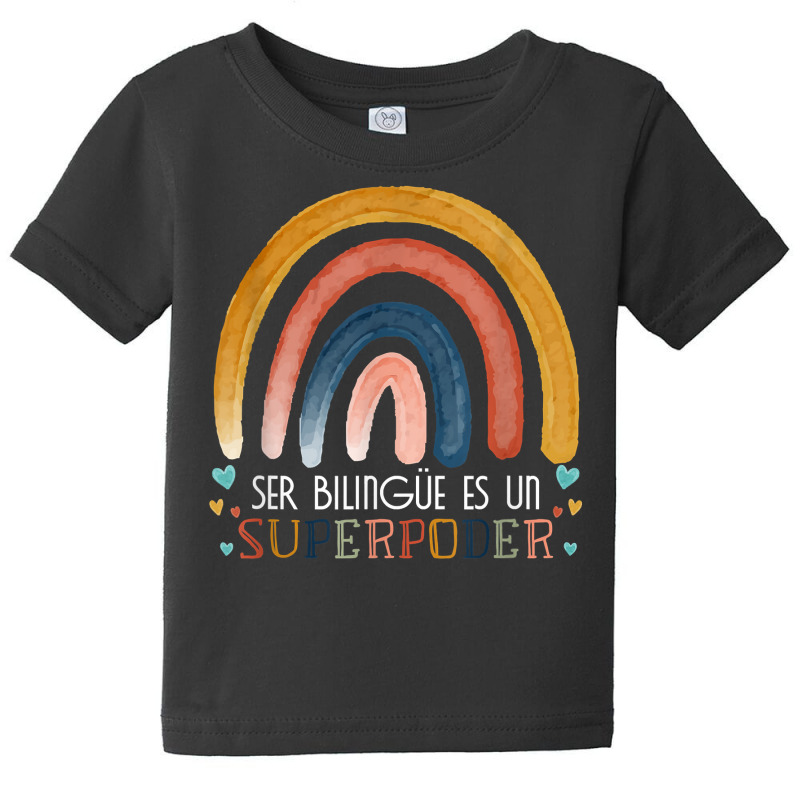 Ser Bilingue Es Un Superpoder Spanish Teacher Esl Teacher T Shirt Baby Tee by morelypylagertq | Artistshot