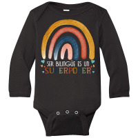 Ser Bilingue Es Un Superpoder Spanish Teacher Esl Teacher T Shirt Long Sleeve Baby Bodysuit | Artistshot