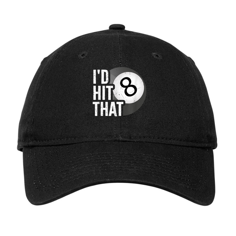 Mens Billiards Funny I'd Hit That Pool Balls Player 8 Eight Ball T Shi Adjustable Cap | Artistshot