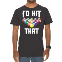 Mens Billiards Funny I'd Hit That Pool Balls Player T Shirt Vintage T-shirt | Artistshot