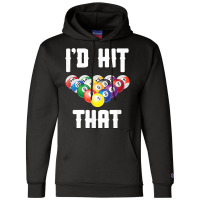 Mens Billiards Funny I'd Hit That Pool Balls Player T Shirt Champion Hoodie | Artistshot