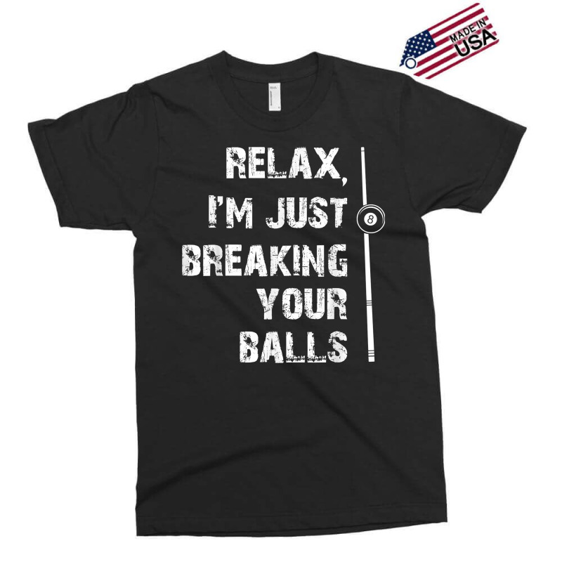 Men's Billiards T Shirt Just Breaking Your Balls Pool Tee Exclusive T-shirt | Artistshot