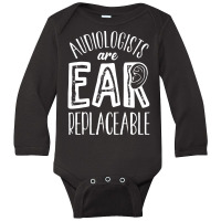 Audiology T  Shirt Audiology Pediatric Audiologist Are Ear  Replaceabl Long Sleeve Baby Bodysuit | Artistshot