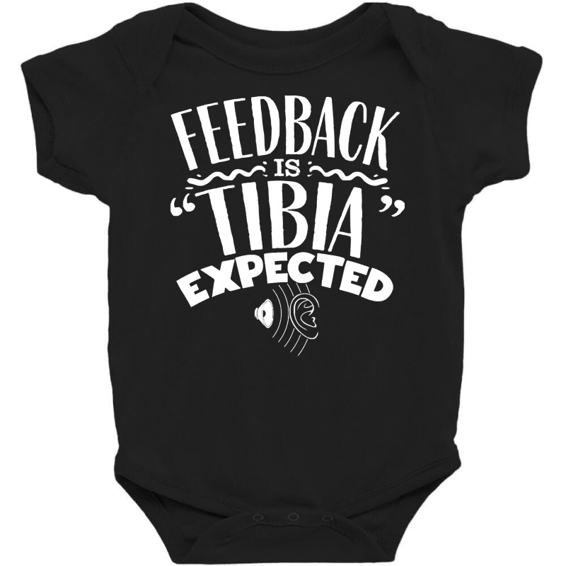 Audiology T  Shirt Pediatric Audiologist Audiology Feedback Is Tibia E Baby Bodysuit by blossomparkour | Artistshot