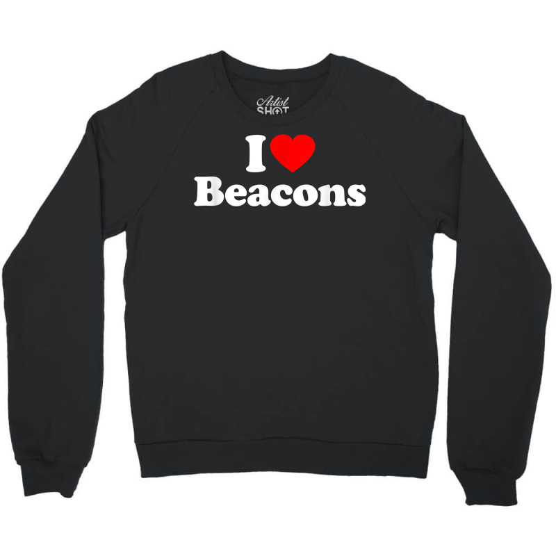 Beacons Love Heart College University Alumni T Shirt Crewneck Sweatshirt by cucciailleveretcq | Artistshot