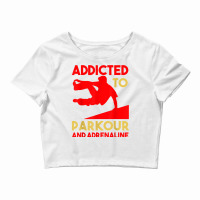 Parkour Adrenaline Addicted Free Running Training Traceurs Crop Top | Artistshot