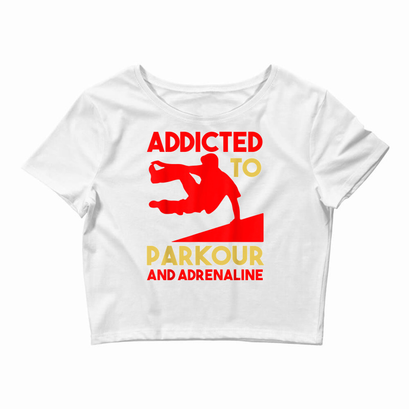 Parkour Adrenaline Addicted Free Running Training Traceurs Crop Top by James William | Artistshot