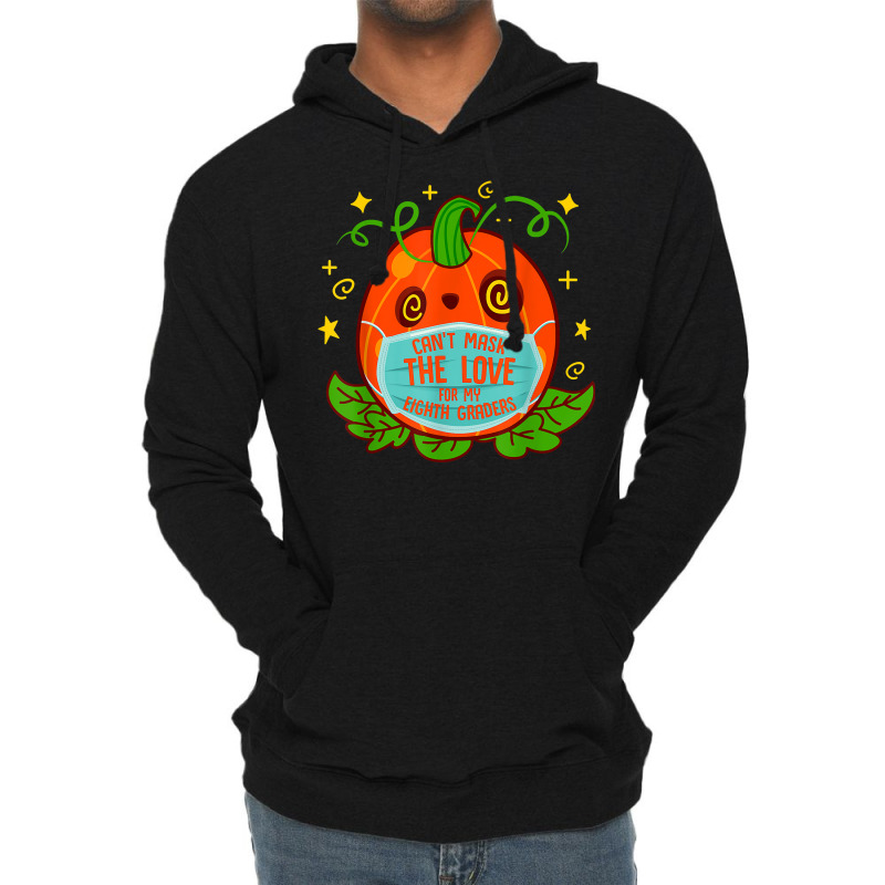 Can't Mask The Love For My 8th Grade Teacher Halloween Costu T Shirt Lightweight Hoodie | Artistshot