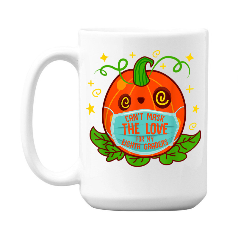 Can't Mask The Love For My 8th Grade Teacher Halloween Costu T Shirt 15 Oz Coffee Mug | Artistshot