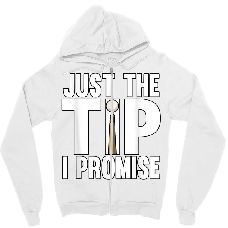 Mens Just The Tip I Promise Pool Snooker Billiards Zipper Hoodie | Artistshot