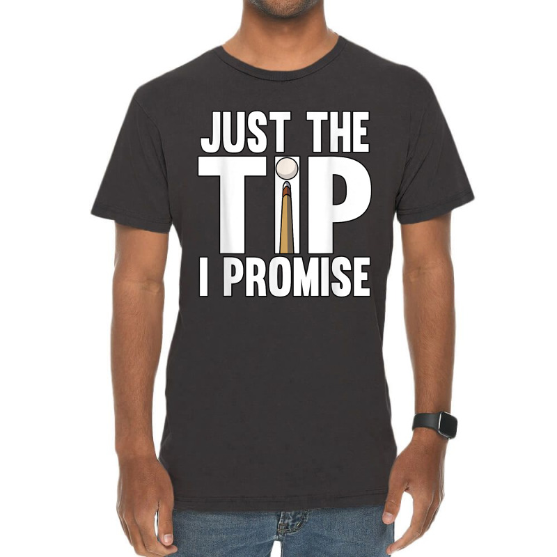 Mens Just The Tip I Promise Pool Snooker Billiards Vintage T-shirt | Artistshot