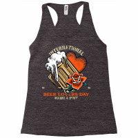 International Beer Day T  Shirt International Beer Lovers Day T  Shirt Racerback Tank | Artistshot