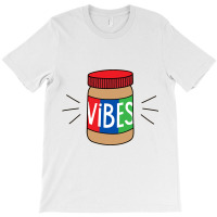 Peanut Butter Vibes T-shirt | Artistshot