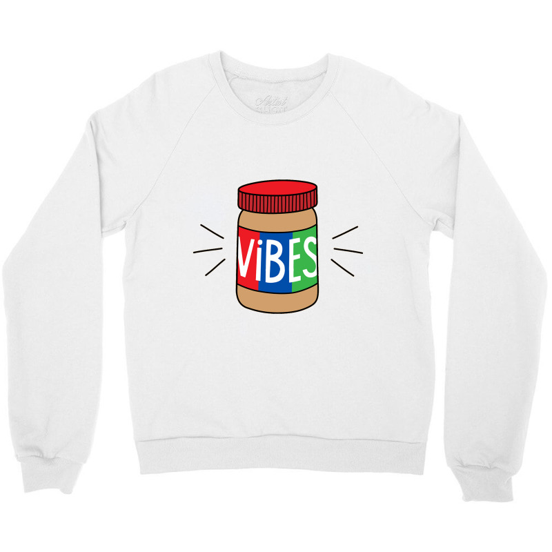 Peanut Butter Vibes Crewneck Sweatshirt | Artistshot