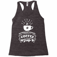 International Coffee Day T  Shirt International Coffee Day T  Shirt Racerback Tank | Artistshot