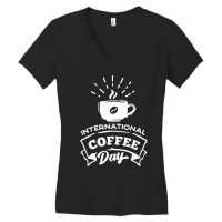 International Coffee Day T  Shirt International Coffee Day T  Shirt Women's V-neck T-shirt | Artistshot