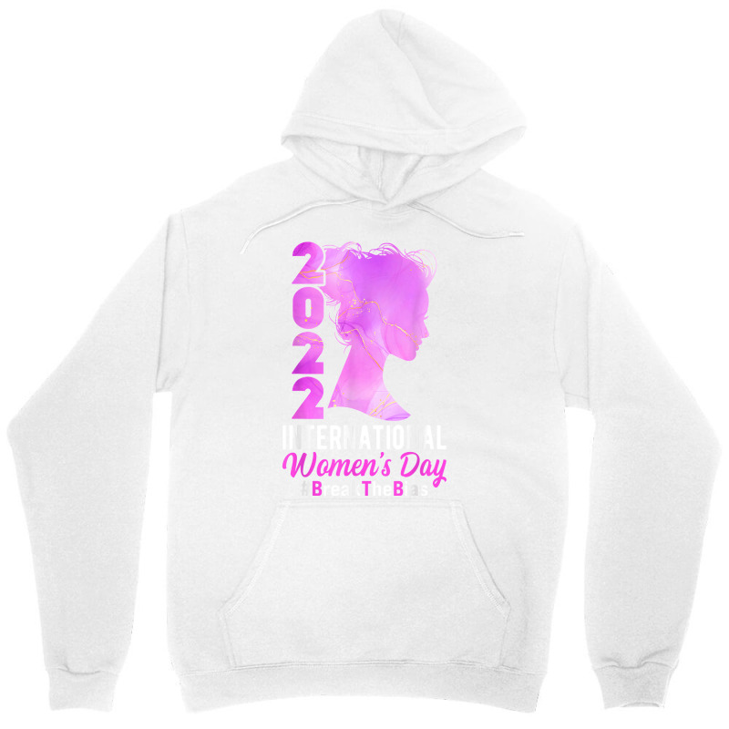 International Women's Day 2022 Break The Bias 8 March 2022 T Shirt Cop Unisex Hoodie | Artistshot